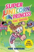 Super Unicorn Princess: Toxic Takeover