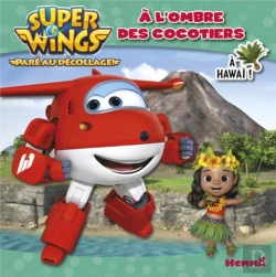 Bertrand.pt - Super Wings A L'Ombre Des Cocotiers A Hawai !