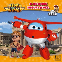 Bertrand.pt - Super Wings - O Grande Insuflável na Grécia!