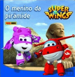 Bertrand.pt - Super Wings - O Menino de Pirâmide