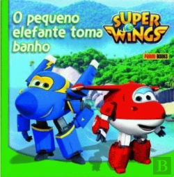 Bertrand.pt - Super Wings - O Pequeno Elefante Toma Banho