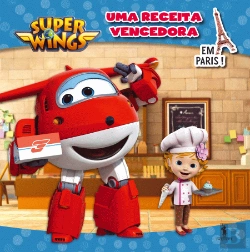 Bertrand.pt - Super Wings - Uma Receita Vencedora em Paris!