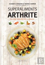 Superaliments Arthrite ; Pour Préserver Les Articulations Et Réduire L'Inflammation