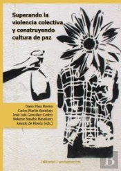 Superando La Violencia Colectiva Y Construyendo Cultura De Paz