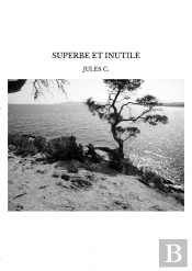 Superbe Et Inutile