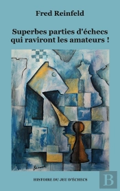 Superbes Parties D'Échecs Qui Raviront Les Amateurs !