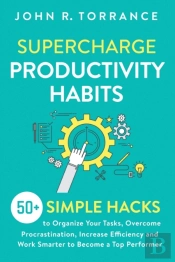Supercharge Productivity Habits