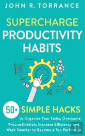 Supercharge Productivity Habits