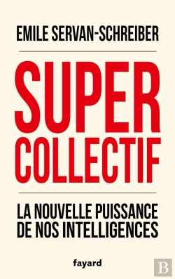 Bertrand.pt - Supercollectif ; La Nouvelle Puissance De L'Intelligence Collective