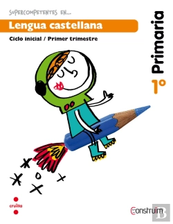 Bertrand.pt - Supercompetentes En... Lengua Castellana. 1 Primaria, 1 Trimestre. Construïm. Cuaderno