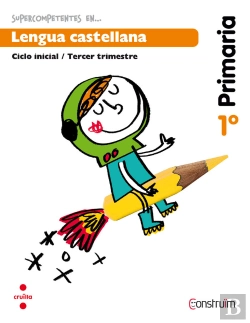 Bertrand.pt - Supercompetentes En... Lengua Castellana. 1 Primaria, 3 Trimestre. Construïm. Cuaderno