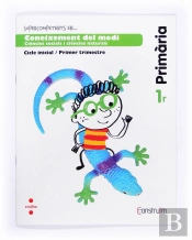 Supercompetents En... Coneixement Del Medi. 1 Primària, 1 Trimestre. Construïm. Quadern