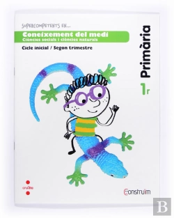 Bertrand.pt - Supercompetents En... Coneixement Del Medi. 1 Primària, 2 Trimestre. Construïm. Quadern