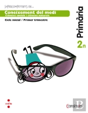 Supercompetents En... Coneixement Del Medi. 2 Primària, 2 Trimestre. Construïm. Quadern