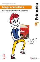 Supercompetents En... Lengua Castellana. 6 Primaria. Construïm. Cuaderno
