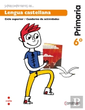 Supercompetents En... Lengua Castellana. 6 Primaria. Construïm. Cuaderno
