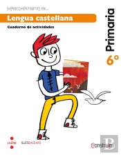 Supercompetents En... Lengua Castellana. 6 Primaria. Construïm. Illes Balears. Cuaderno