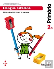 Supercompetents En... Llengua Catalana. 2 Primària, 2 Trimestre. Construïm. Quadern