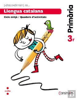 Bertrand.pt - Supercompetents... En Llengua Catalana. 3 Primària. Construïm. Quadern