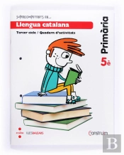Supercompetents En... Llengua Catalana. 5 Primària. Construïm. Illes Balears. Quadern