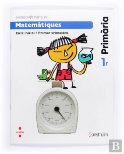 Bertrand.pt - Supercompetents En... Matemàtiques. 1 Primària, 1 Trimestre. Construïm. Quadern