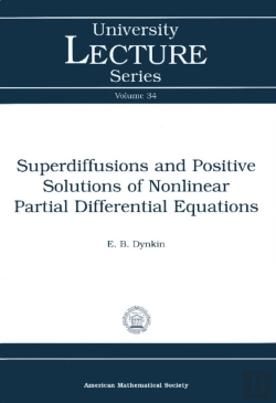 Bertrand.pt - Superdiffusions And Positive Solutions Of Nonlinear Partial Differential Equations