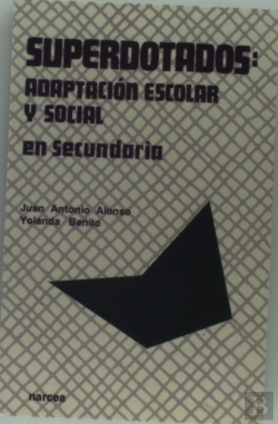 Bertrand.pt - Superdotados: Adaptación Escolar Y Social En Secundaria