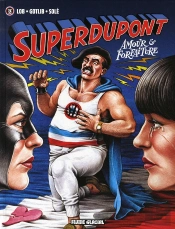 Superdupont - Tome 02 - Amour Et Forfaiture