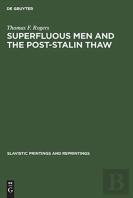 Superfluous Men And The Post-Stalin Thaw