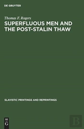 Superfluous Men And The Post-Stalin Thaw