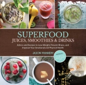 Superfood Juices, Smoothies & Drinks