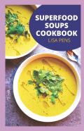 Superfood Soups Cookbook