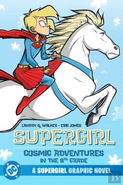 Bertrand.pt - Supergirl: Cosmic Adventures In The 8th Grade