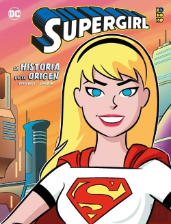Bertrand.pt - Supergirl: La Historia De Su Origen
