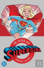 Supergirl: The Silver Age Omnibus Vol. 1 (New Edition)