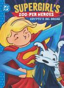 Supergirl'S Zoo-Per Heroes: Krypto'S Big Break