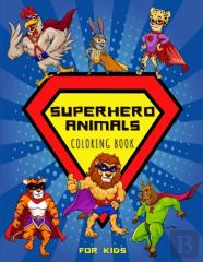 Superhero Animals Coloring Book For Kids