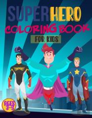 Superhero Coloring Book For Kids Ages 3-5