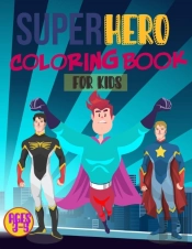 Superhero Coloring Book For Kids Ages 3-5