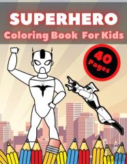 Superhero Coloring Book For Kids