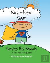 Superhero Sam Saves His Family