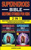 Superheroes 2 In 1- Bible Bedtime Stories For Kids