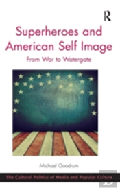 Superheroes And American Self Image