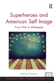 Superheroes And American Self Image