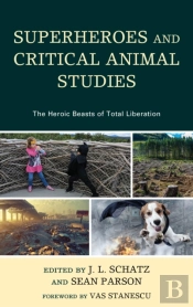 Superheroes And Critical Animal Studies