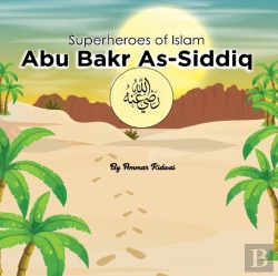 Bertrand.pt - Superheroes Of Islam: Abu Bakr As-Siddiq