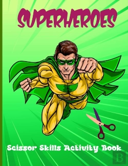 Bertrand.pt - Superheroes Scissor Skills Activity Book