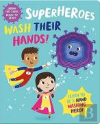 Superheroes Wash Their Hands!