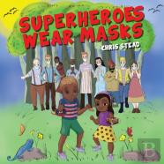 Superheroes Wear Masks