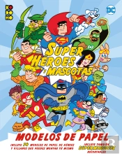Superheroes Y Mascotas: Modelos De Papel